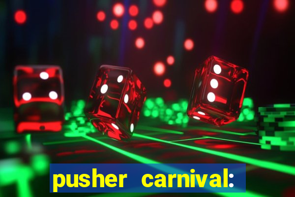 pusher carnival: coin master